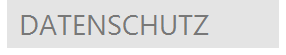 DATENSCHUTZ